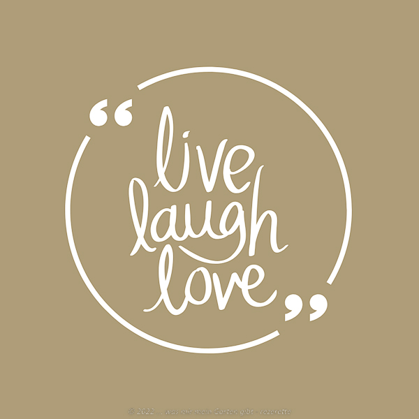 Mein Jahresmotto 2023: live, laugh, love