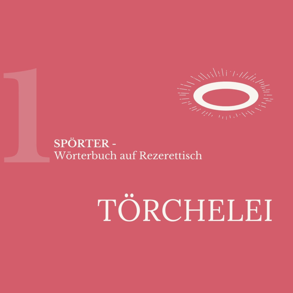 Hellrote Grafik mit der Aufschrift „SPÖRTER – Wörterbuch auf Rezerettisch“ und dem erfundenen Wort „TÖRCHELEI“, daneben ein stilisierter Heiligenschein.