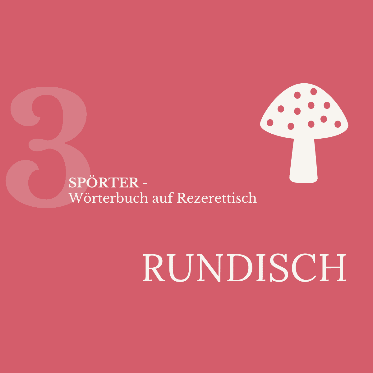 Spörter Nr. 3 – Rundisch: rote Kachel mit Pilz-Illustration, Wörterbuch der schönen Fehler.