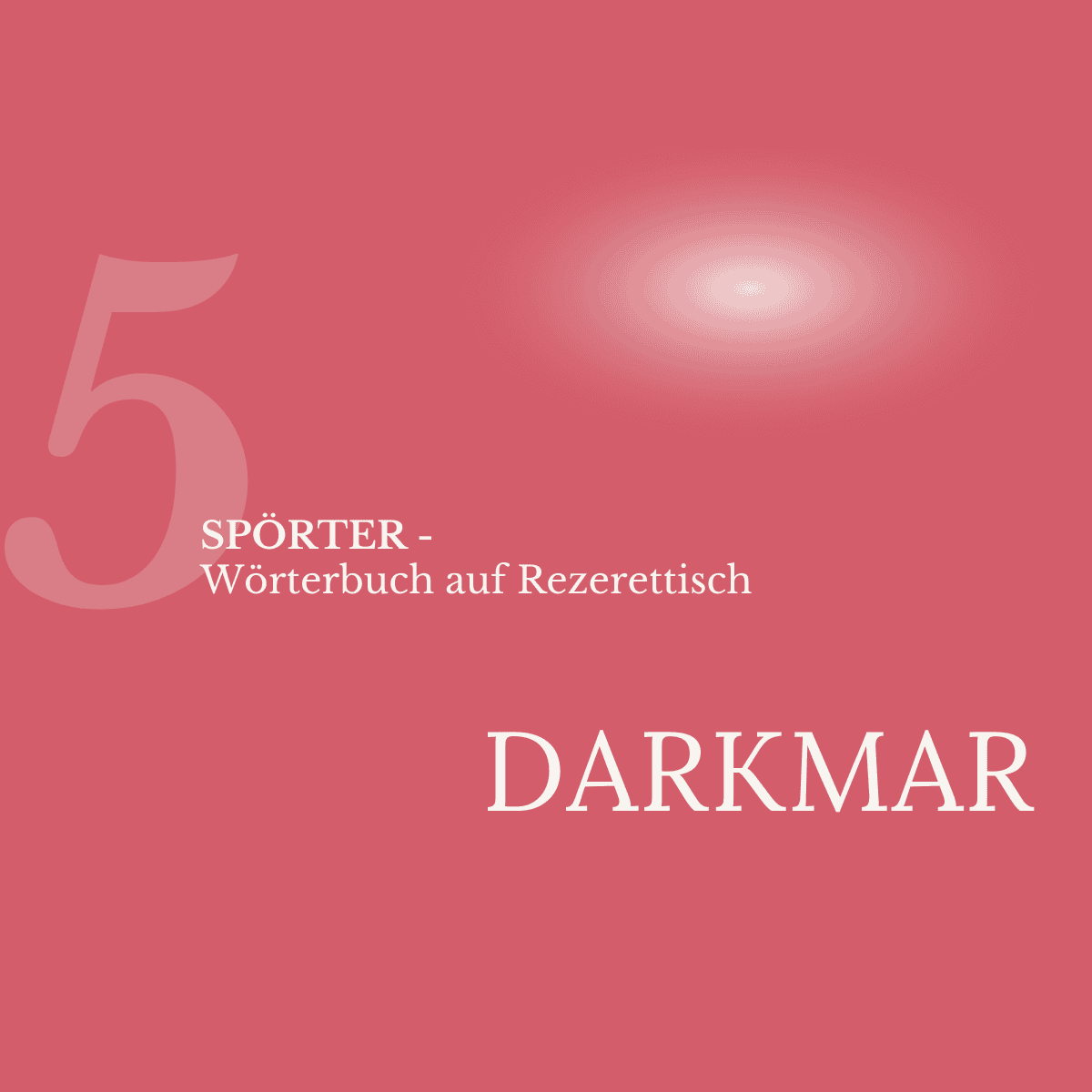 Spörter Nr. 5 – Darkmar: rote Kachel mit Lichtblase-Illustration, Wörterbuch der schönen Fehler.