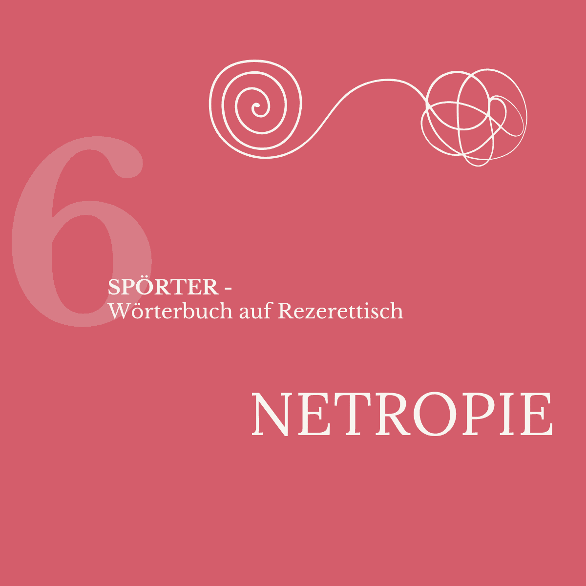 Spörter Nr. 6 – Netropie: rote Kachel mit Spirale-Illustration, Wörterbuch der schönen Fehler.
